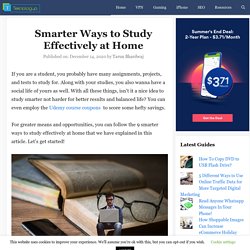 Smarter Ways to Study Effectively at Home - Teknologya