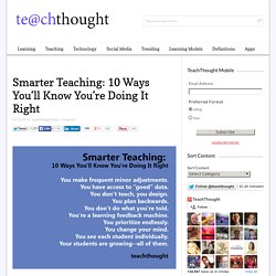 Smarter Teaching: 10 Ways You'll Know You're Doing It Right