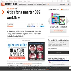 4 tips for a smarter CSS workflow