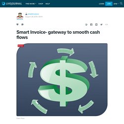 Smart Invoice- gateway to smooth cash flows: smartinvoice — LiveJournal
