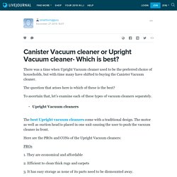 Canister Vacuum cleaner or Upright Vacuum cleaner- Which is best?: smartlivingguru — LiveJournal