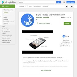 Flynx - Read the web smartly – Applications Android sur Google Play