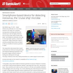 EUREKALERT 27/08/19 Smartphone-Based Device for Detecting Norovirus, the 'Cruise Ship' Microbe (Video) (IMAGE)