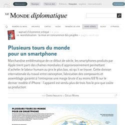 Article : Plusieurs tours du monde pour un smartphone , par Dario Ingiusto & Cécile Marin (Le Monde diplomatique, septembre 2016)