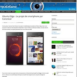 Ubuntu Edge : Le projet de smartphone par Canonical