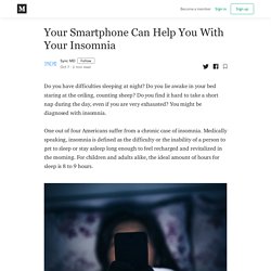 Your Smartphone Can Help You With Your Insomnia