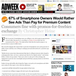 67% of Smartphone Would Rather See Ads Than Pay for Premium Content