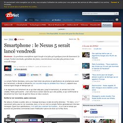 Google : le Nexus 5 serait lancé vendredi