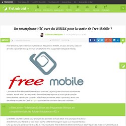Un smartphone HTC avec du WiMAX pour la sortie de Free Mobile ?