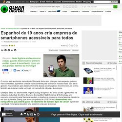 Espanhol de 19 anos cria empresa de smartphones acessíveis para todos