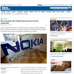 Smartphones: Des anciens de Nokia lancent un rival à Android - High-Tech