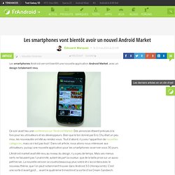 Les smartphones vont bientôt avoir un nouvel Android Market « FrAndroid Communauté Android