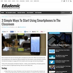 3 Simple Ways To Start Using Smartphones In The Classroom