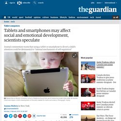 Tablets and smartphones may affect social and emotional development, scientists speculate