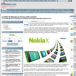 Le Nokia X débarque en France cette semaine, la nouvelle gamme de smartphones de Nokia sous Android disponible à partir de 119 €