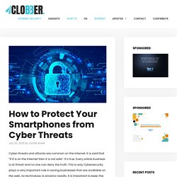 How to Protect Your Smartphones from Cyber Threats - RealClobber