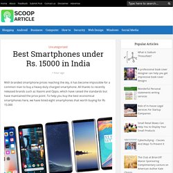 Best Smartphones under Rs. 15000 in India - Scoop Article