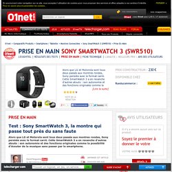 Sony SmartWatch 3 (SWR510) Test : Sony SmartWatch 3, la montre qui passe tout près du sans faute
