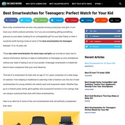 18 Best Smartwatch for Teenagers in 2021 (Most Loved)