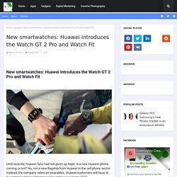 Huawei introduces the Watch GT 2 Pro and Watch Fit