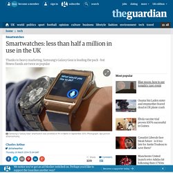 Smartwatches: less than half a million in use in the UK