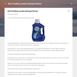 Best Smelling Laundry Detergent Review
