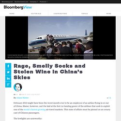 Rage, Smelly Socks and Stolen Wine in China’s Skies