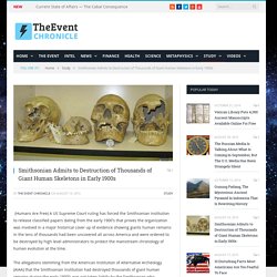 Smithsonian Admits to Destruction of Thousands of Giant Human Skeletons in Early 1900s