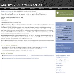 Summary of the American Academy of Arts and Letters records, 1864-1942