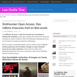 Smithsonian Open Access. Des millions d'oeuvres d'art en libre accès