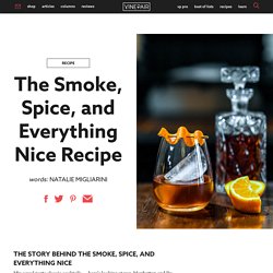 The Smoke, Spice, and Everything Nice Recipe