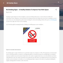 No Smoking Signs – A Healthy Initiative To Improve Your Work Space