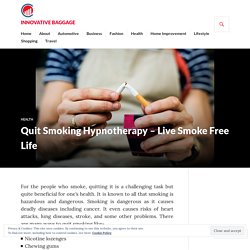 Quit Smoking Hypnotherapy – Live Smoke Free Life