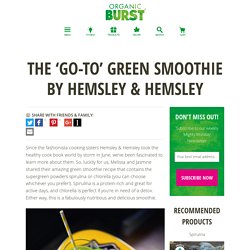 The ‘Go-To’ Green Smoothie by Hemsley & Hemsley – Organic Burst®