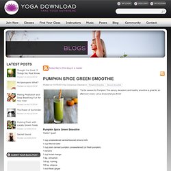 Pumpkin Spice Green Smoothie - Yoga Blog
