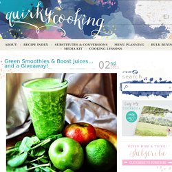 Green Smoothies & Boost Juices... and a Giveaway! - Quirky CookingQuirky Cooking