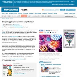 Drug-smuggling nanoparticles target tumours - health - 05 April 2012