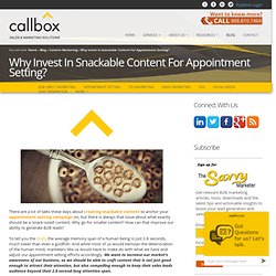 Why Invest In Snackable Content For Appointment Setting?