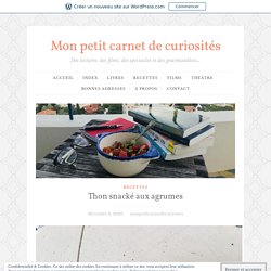 Thon snacké aux agrumes – Mon petit carnet de curiosités