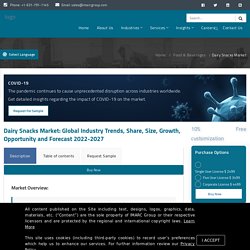 Dairy Snacks Market Size, Share, Growth, Industry Report 2021-2026