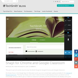 Snagit for Chrome and Google Classroom
