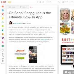 Oh Snap! Snapguide is the Ultimate How-To App