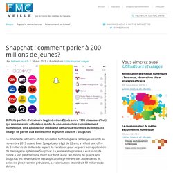 Snapchat : comment parler à 200 millions de jeunes?