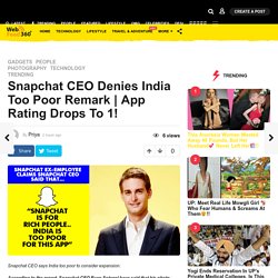 Poor Remark to Snapchat Rating from India - WebFeed360