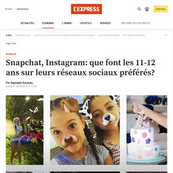 Snapchat, Instagram: que font les 11-12 ans sur leurs réseaux sociaux préférés?