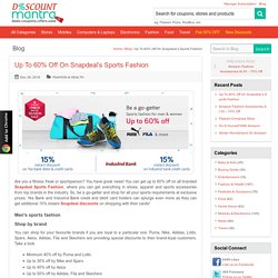 Up To 60% Off On Snapdeal’s Sports Fashion - DiscountMantra