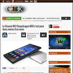 Xiaomi Mi3 Snapdragon - Lancement à la mi-décembre