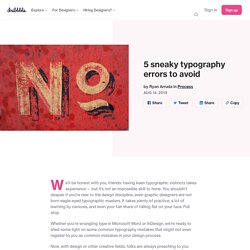 5 sneaky typography errors to avoid