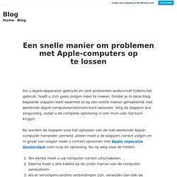 Een snelle manier om problemen met Apple-computers op te lossen – Blog