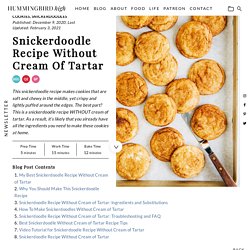 Snickerdoodle Recipe Without Cream Of Tartar » Hummingbird High